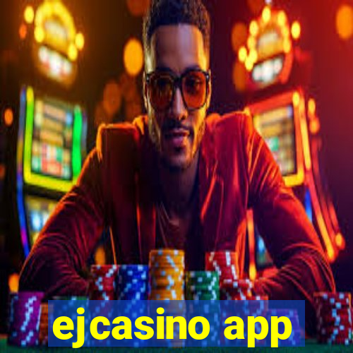 ejcasino app